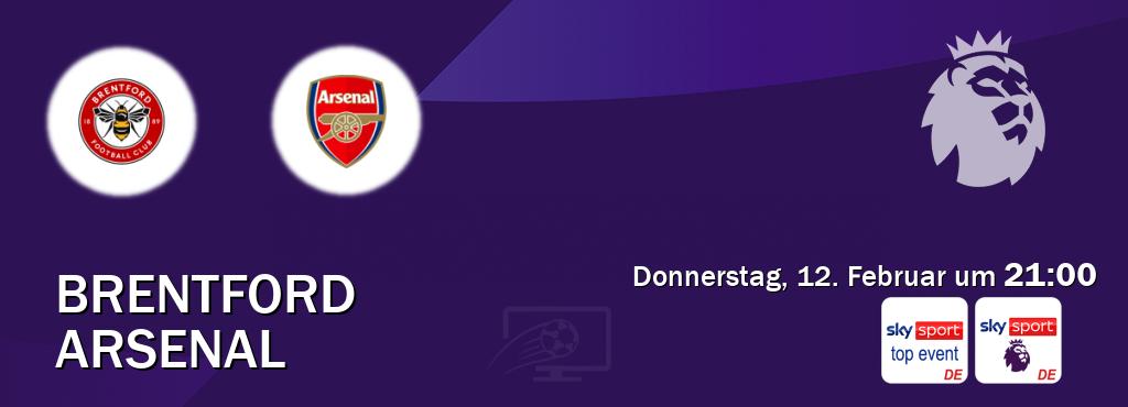 Das Spiel zwischen Brentford und Arsenal wird am Donnerstag, 12. Februar um  21:00, live vom Sky Sport Top Event und Sky Sport Premier League übertragen.