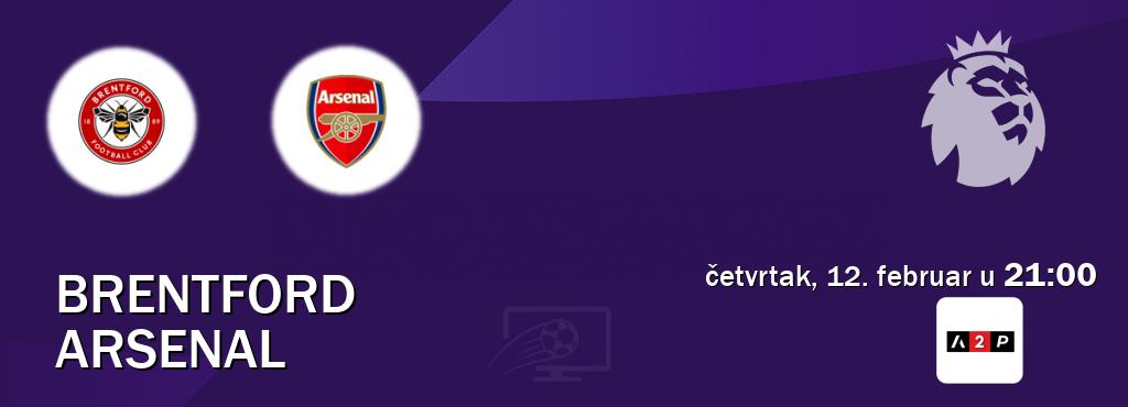 Izravni prijenos utakmice Brentford i Arsenal pratite uživo na Arena Premium 2 (četvrtak, 12. februar u  21:00).