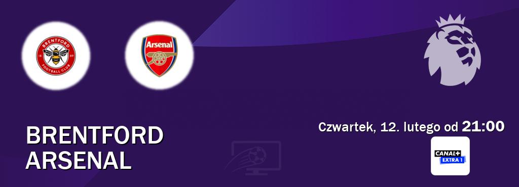 Gra między Brentford i Arsenal transmisja na żywo w Canal+ Extra 1 (czwartek, 12. lutego od  21:00).