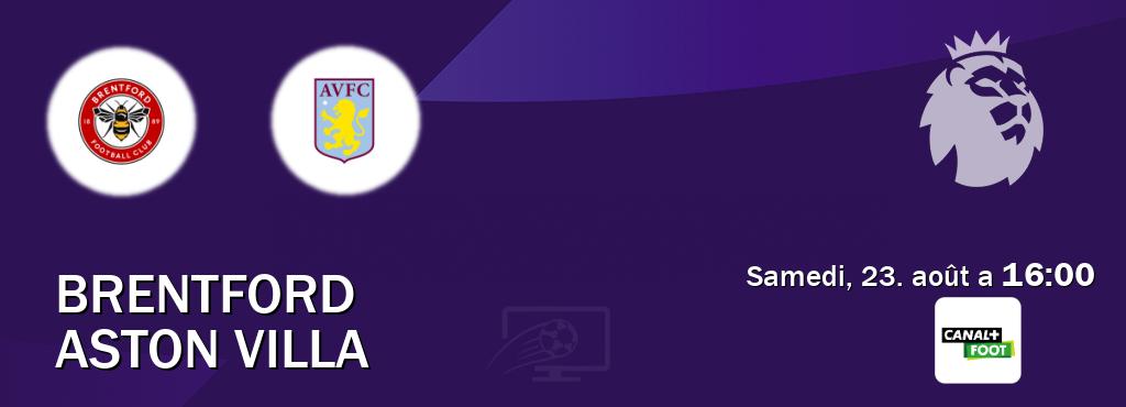 Match entre Brentford et Aston Villa en direct à la Canal+ Foot (samedi, 23. août a 16:00). Match entre Brentford et Aston Villa en direct à la Canal+ Foot (samedi, 23. août a 16:00).