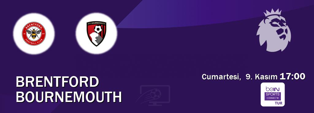 Karşılaşma Brentford - Bournemouth Bein Sports Connect'den canlı yayınlanacak (Cumartesi,  9. Kasım  17:00).