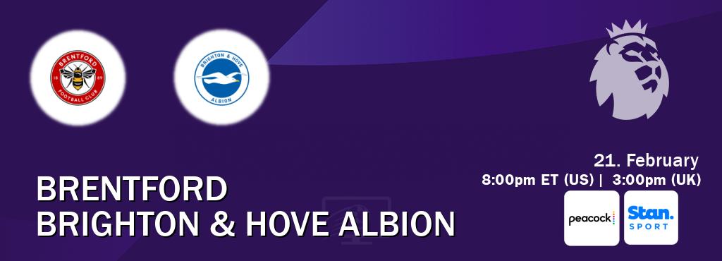 You can watch game live between Brentford and Brighton & Hove Albion on Peacock(US) and Stan Sport(AU).