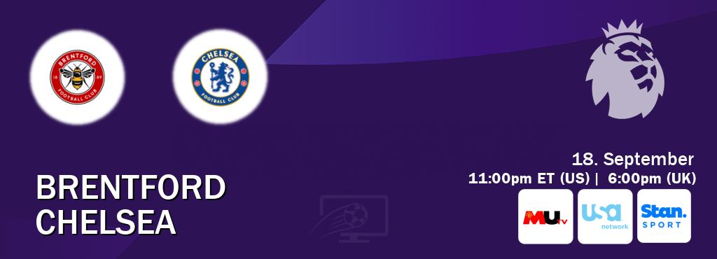 You can watch game live between Brentford and Chelsea on MUTV(UK), USA Network(US), Stan Sport(AU).