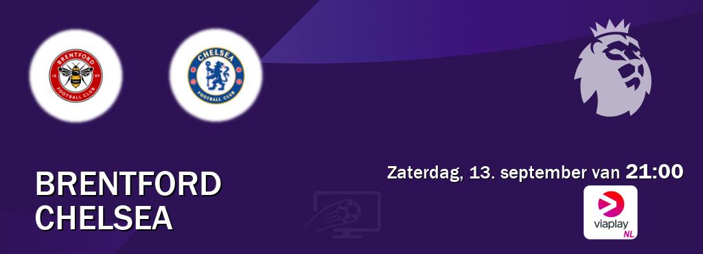 Wedstrijd tussen Brentford en Chelsea live op tv bij Viaplay Nederland (zaterdag, 13. september van 21:00). Wedstrijd tussen Brentford en Chelsea live op tv bij Viaplay Nederland (zaterdag, 13. september van 21:00).