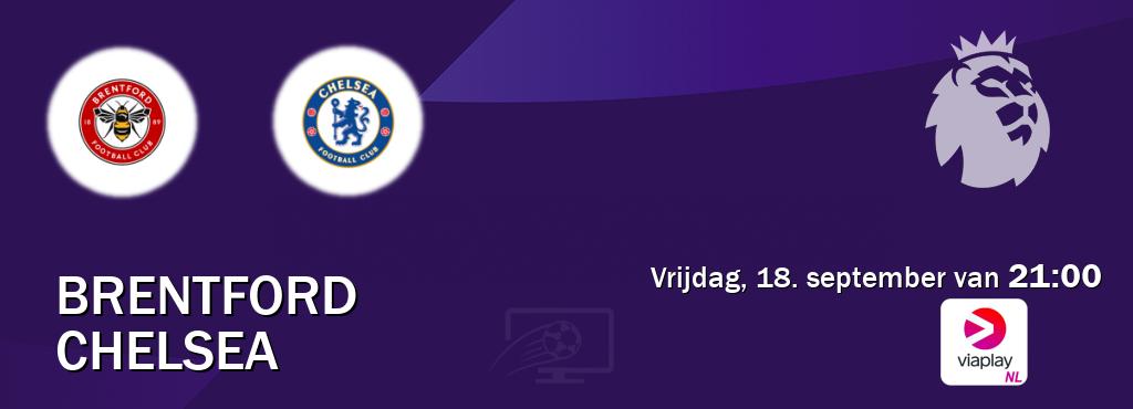 Wedstrijd tussen Brentford en Chelsea live op tv bij Viaplay Nederland (vrijdag, 18. september van  21:00).