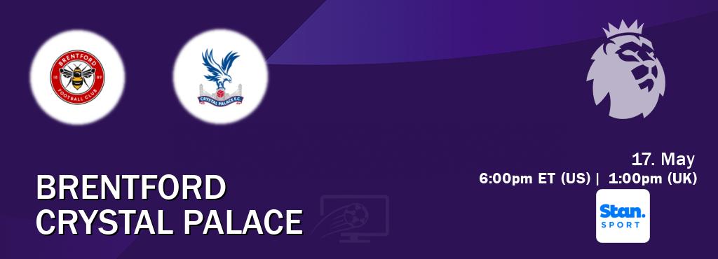 You can watch game live between Brentford and Crystal Palace on Stan Sport(AU).