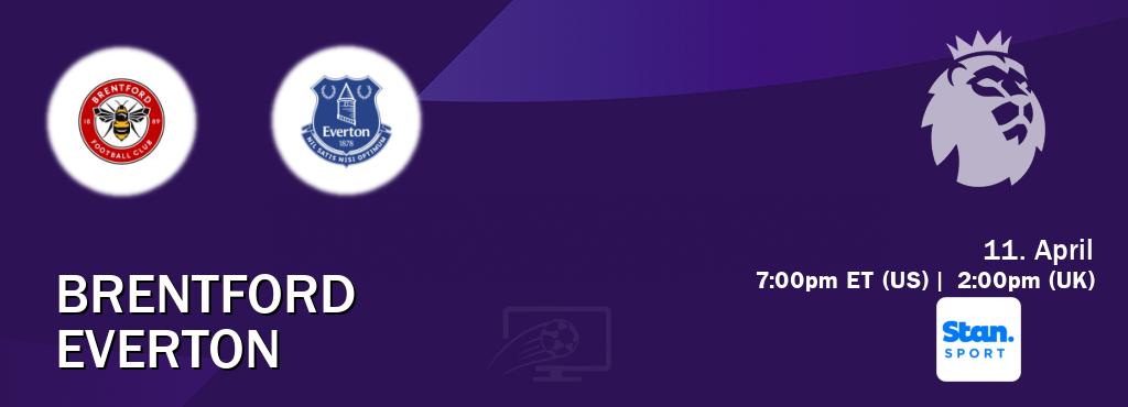 You can watch game live between Brentford and Everton on Stan Sport(AU).