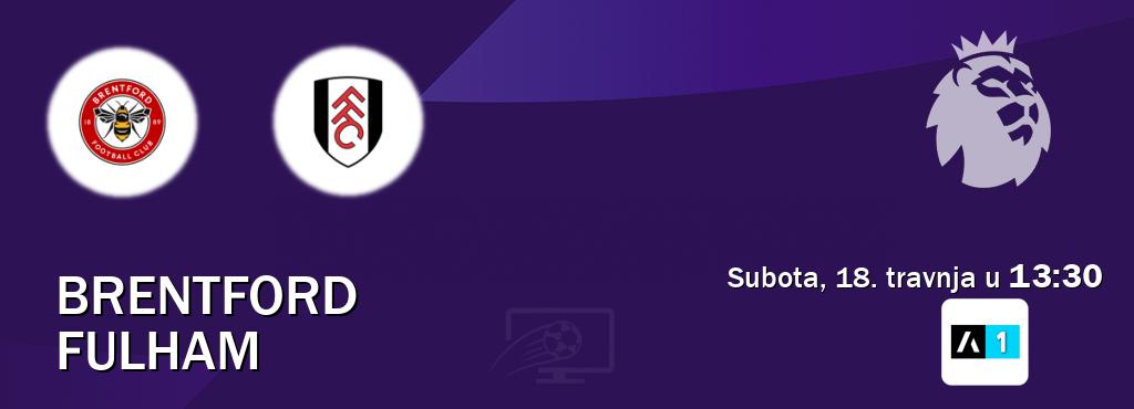 Izravni prijenos utakmice Brentford i Fulham pratite uživo na Arena Sport 1 (subota, 18. travnja u  13:30).