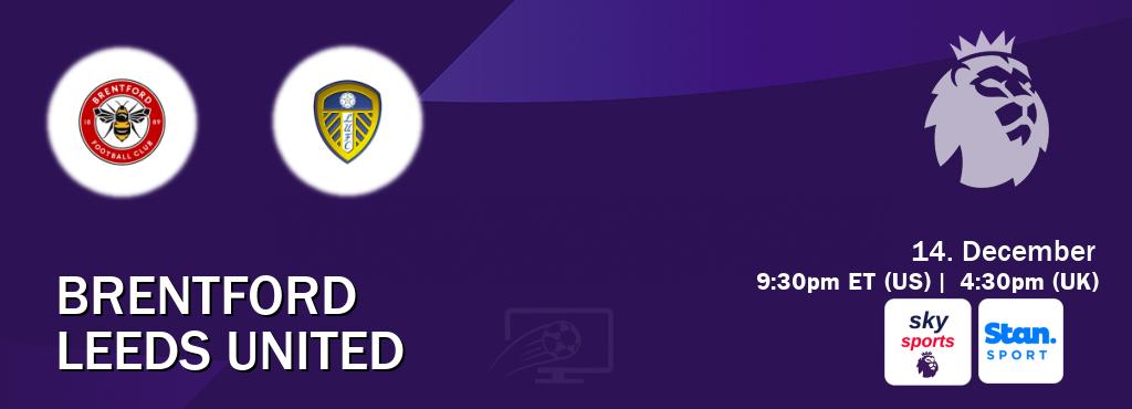 You can watch game live between Brentford and Leeds United on Sky Sports Premier League(UK) and Stan Sport(AU). You can watch game live between Brentford and Leeds United on Sky Sports Premier League(UK) and Stan Sport(AU).