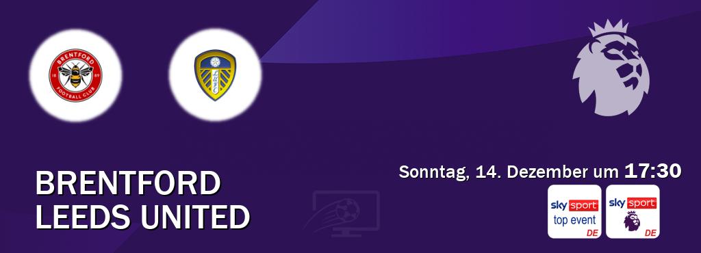 Das Spiel zwischen Brentford und Leeds United wird am Sonntag, 14. Dezember um 17:30, live vom Sky Sport Top Event und Sky Sport Premier League übertragen. Das Spiel zwischen Brentford und Leeds United wird am Sonntag, 14. Dezember um 17:30, live vom Sky Sport Top Event und Sky Sport Premier League übertragen.