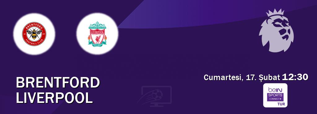 Karşılaşma Brentford - Liverpool Bein Sports Connect'den canlı yayınlanacak (Cumartesi, 17. Şubat  12:30).