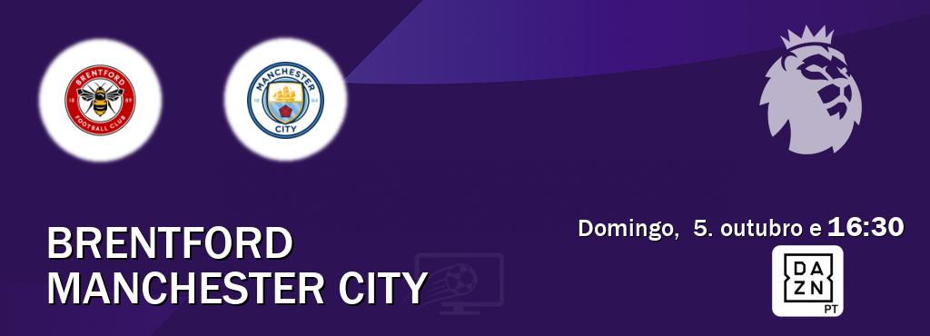 Jogo entre Brentford e Manchester City tem emissão DAZN (domingo,  5. outubro e  16:30).