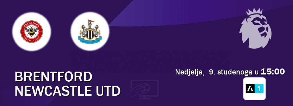 Izravni prijenos utakmice Brentford i Newcastle Utd pratite uživo na Arena Sport 1 (nedjelja, 9. studenoga u 15:00). Izravni prijenos utakmice Brentford i Newcastle Utd pratite uživo na Arena Sport 1 (nedjelja, 9. studenoga u 15:00).