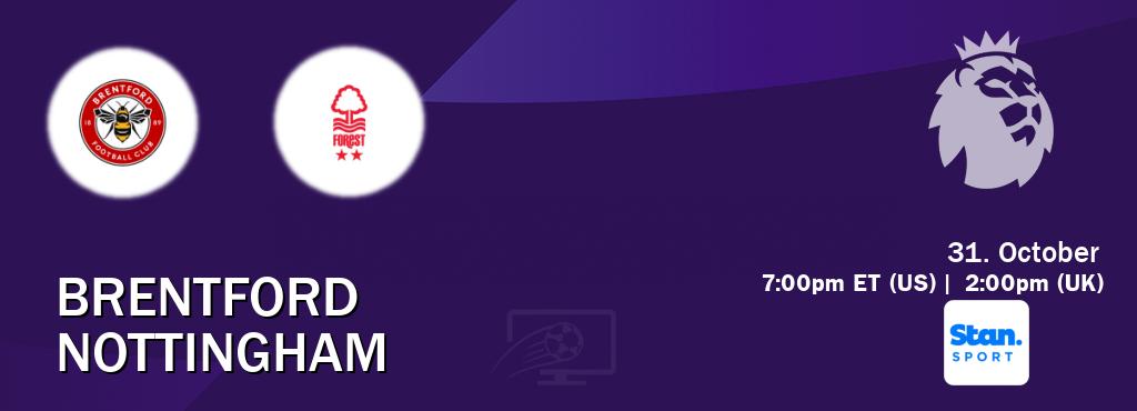 You can watch game live between Brentford and Nottingham on Stan Sport(AU).