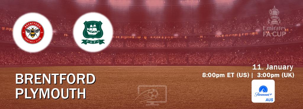 You can watch game live between Brentford and Plymouth on Paramount+ Australia(AU).