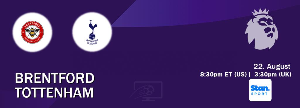 You can watch game live between Brentford and Tottenham on Stan Sport(AU). You can watch game live between Brentford and Tottenham on Stan Sport(AU).