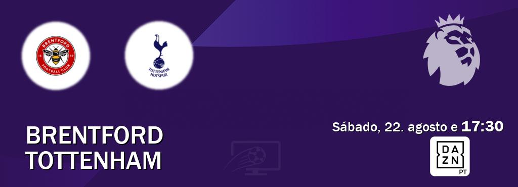 Jogo entre Brentford e Tottenham tem emissão DAZN (sábado, 22. agosto e  17:30).