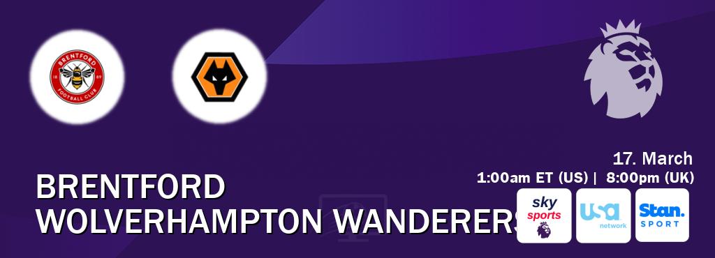You can watch game live between Brentford and Wolverhampton Wanderers on Sky Sports Premier League(UK), USA Network(US), Stan Sport(AU). You can watch game live between Brentford and Wolverhampton Wanderers on Sky Sports Premier League(UK), USA Network(US), Stan Sport(AU).
