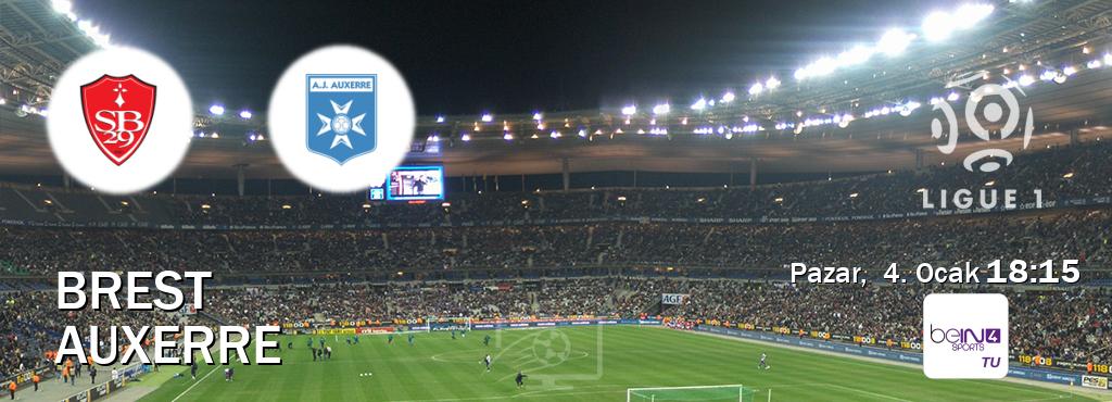 Karşılaşma Brest - Auxerre beIN SPORTS 4'den canlı yayınlanacak (Pazar,  4. Ocak  18:15).