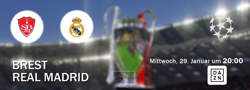 Das Spiel zwischen Brest und Real Madrid wird am Mittwoch, 29. Januar um  20:00, live vom DAZN übertragen.