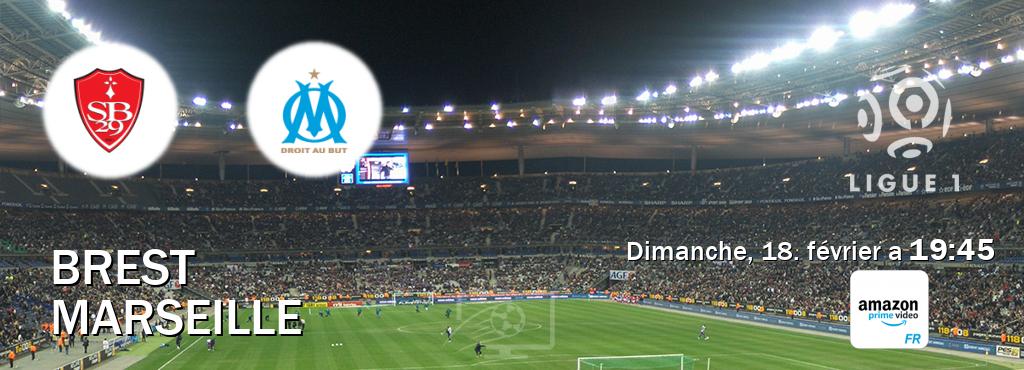 Match entre Brest et Marseille en direct à la Amazon Prime FR (dimanche, 18. février a  19:45).
