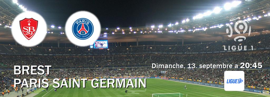 Match entre Brest et Paris Saint Germain en direct à la Ligue 1+ (dimanche, 13. septembre a 20:45). Match entre Brest et Paris Saint Germain en direct à la Ligue 1+ (dimanche, 13. septembre a 20:45).
