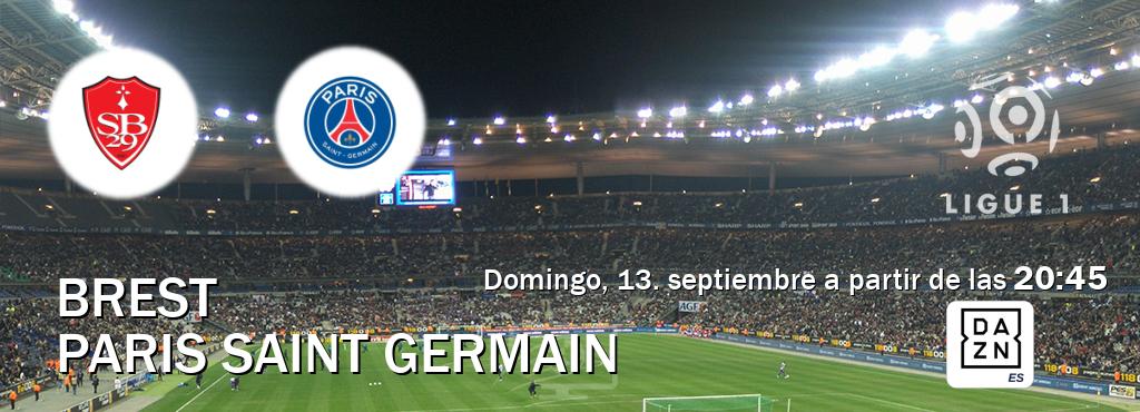 El partido entre Brest y Paris Saint Germain será retransmitido por DAZN España (domingo, 13. septiembre a partir de las  20:45).