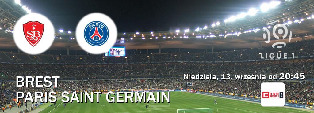 Gra między Brest i Paris Saint Germain transmisja na żywo w Eleven Sports 2 (niedziela, 13. września od  20:45).