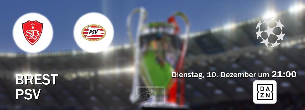 Das Spiel zwischen Brest und PSV wird am Dienstag, 10. Dezember um  21:00, live vom DAZN übertragen.