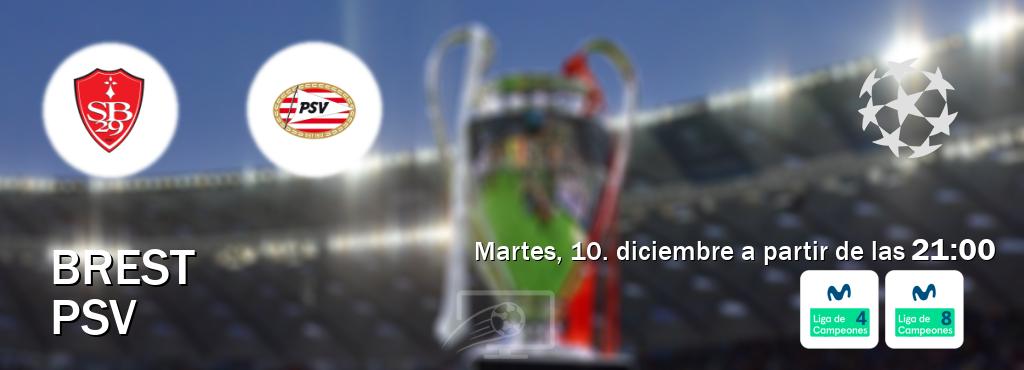 El partido entre Brest y PSV será retransmitido por Movistar Liga de Campeones 4 y Movistar Liga de Campeones 8 (martes, 10. diciembre a partir de las  21:00).