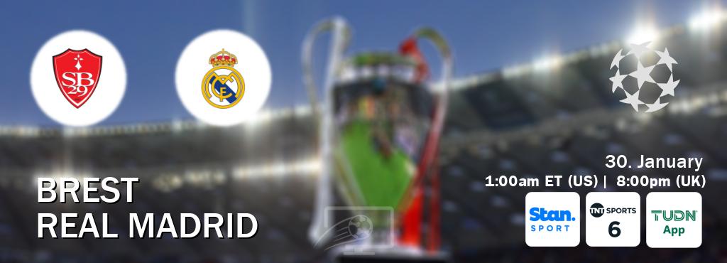 You can watch game live between Brest and Real Madrid on Stan Sport(AU), TNT Sports 6(UK), TUDN Mobile(US).