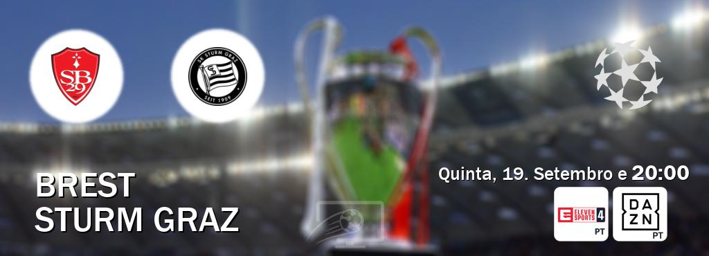 Jogo entre Brest e Sturm Graz tem emissão Eleven Sports 4, DAZN (Quinta, 19. Setembro e  20:00).