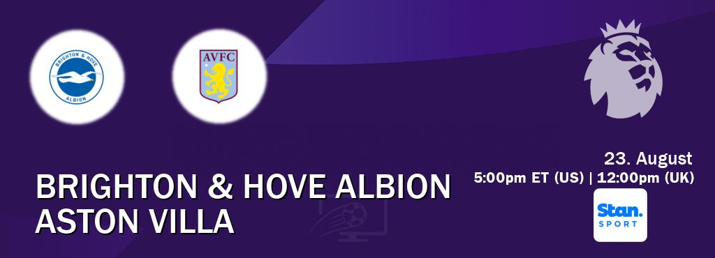 You can watch game live between Brighton & Hove Albion and Aston Villa on Stan Sport(AU). You can watch game live between Brighton & Hove Albion and Aston Villa on Stan Sport(AU).