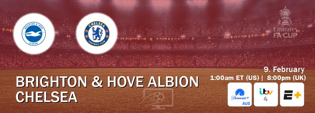 You can watch game live between Brighton & Hove Albion and Chelsea on Paramount+ Australia(AU), ITV 4(UK), ESPN+(US).