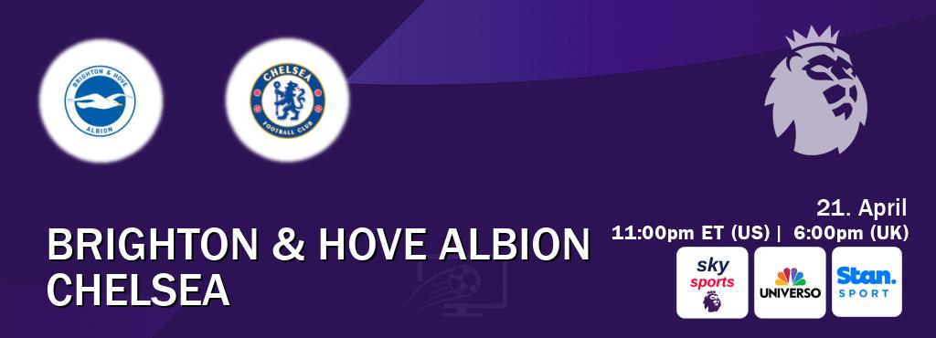 You can watch game live between Brighton & Hove Albion and Chelsea on Sky Sports Premier League(UK), UNIVERSO(US), Stan Sport(AU).