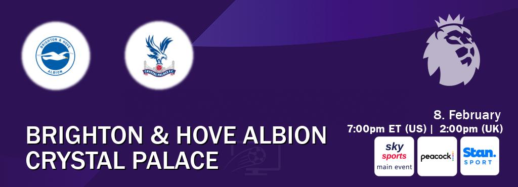 You can watch game live between Brighton & Hove Albion and Crystal Palace on Sky Sports Main Event(UK), Peacock(US), Stan Sport(AU).