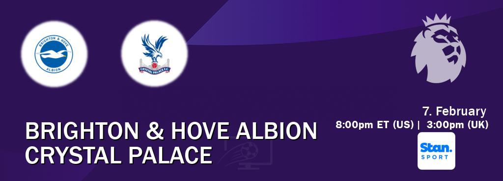 You can watch game live between Brighton & Hove Albion and Crystal Palace on Stan Sport(AU).