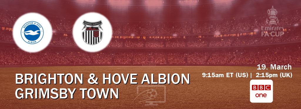 You can watch game live between Brighton & Hove Albion and Grimsby Town on BBC One.