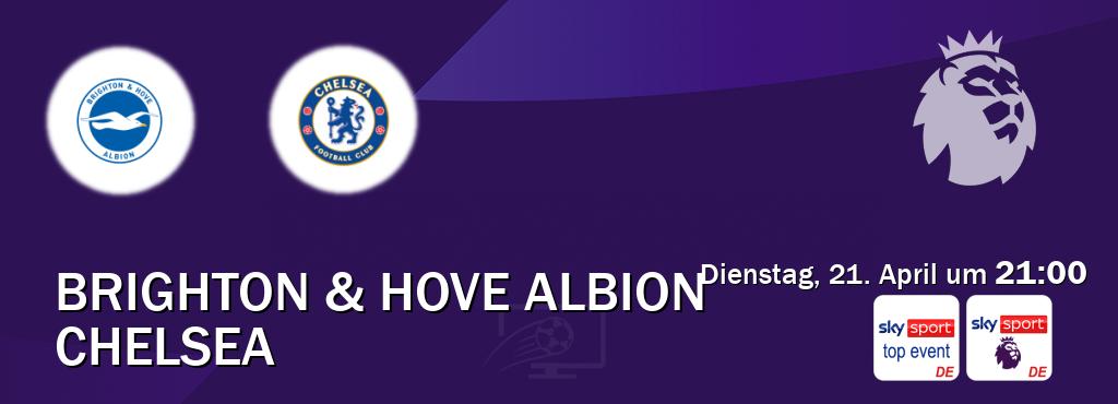 Das Spiel zwischen Brighton & Hove Albion und Chelsea wird am Dienstag, 21. April um  21:00, live vom Sky Sport Top Event und Sky Sport Premier League übertragen.