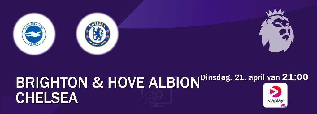 Wedstrijd tussen Brighton & Hove Albion en Chelsea live op tv bij Viaplay Nederland (dinsdag, 21. april van  21:00).