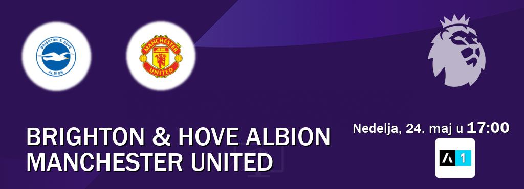 Izravni prijenos utakmice Brighton & Hove Albion i Manchester United pratite uživo na Arena Sport 1 (nedelja, 24. maj u 17:00). Izravni prijenos utakmice Brighton & Hove Albion i Manchester United pratite uživo na Arena Sport 1 (nedelja, 24. maj u 17:00).