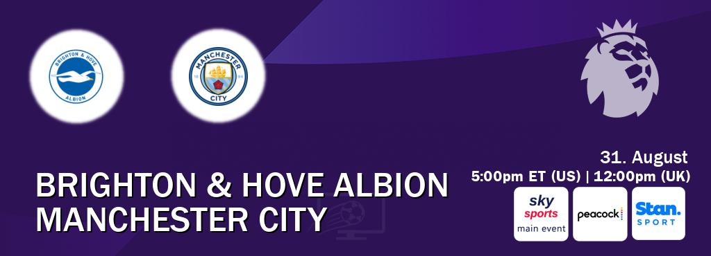 You can watch game live between Brighton & Hove Albion and Manchester City on Sky Sports Main Event(UK), Peacock(US), Stan Sport(AU). You can watch game live between Brighton & Hove Albion and Manchester City on Sky Sports Main Event(UK), Peacock(US), Stan Sport(AU).