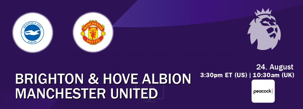 You can watch game live between Brighton & Hove Albion and Manchester United on Peacock(US).