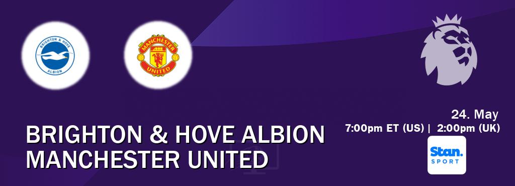 You can watch game live between Brighton & Hove Albion and Manchester United on Stan Sport(AU).