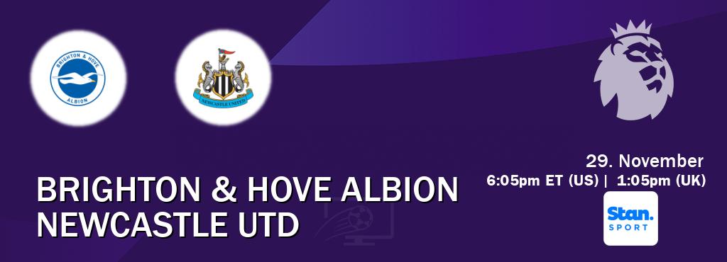 You can watch game live between Brighton & Hove Albion and Newcastle Utd on Stan Sport(AU). You can watch game live between Brighton & Hove Albion and Newcastle Utd on Stan Sport(AU).