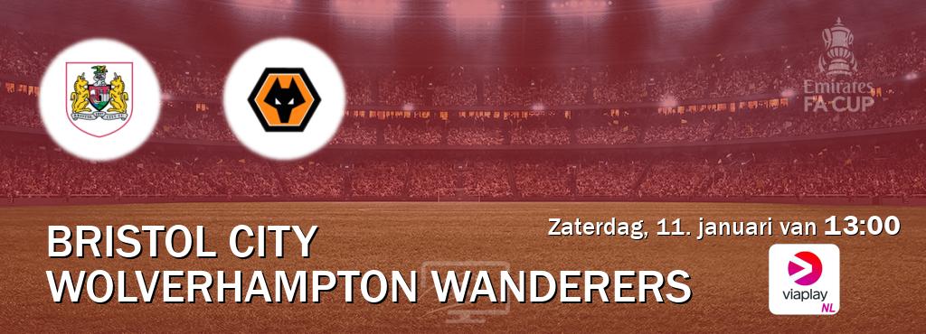 Wedstrijd tussen Bristol City en Wolverhampton Wanderers live op tv bij Viaplay Nederland (zaterdag, 11. januari van  13:00).