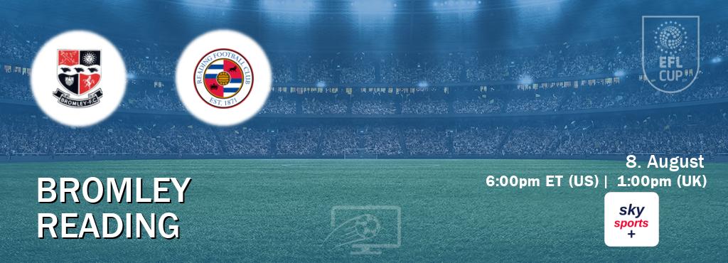 You can watch game live between Bromley and Reading on Sky Sports+(UK). You can watch game live between Bromley and Reading on Sky Sports+(UK).