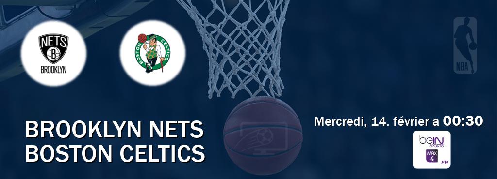 Match entre Brooklyn Nets et Boston Celtics en direct à la beIN Sports 4 Max (mercredi, 14. février a  00:30).