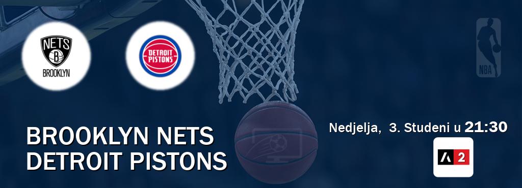 Izravni prijenos utakmice Brooklyn Nets i Detroit Pistons pratite uživo na Arena Sport 2 (Nedjelja,  3. Studeni u  21:30).