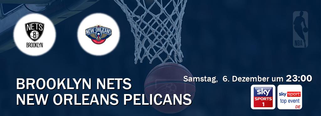 Das Spiel zwischen Brooklyn Nets und New Orleans Pelicans wird am Samstag,  6. Dezember um  23:00, live vom Sky Sport 1 und Sky Sport Top Event übertragen.